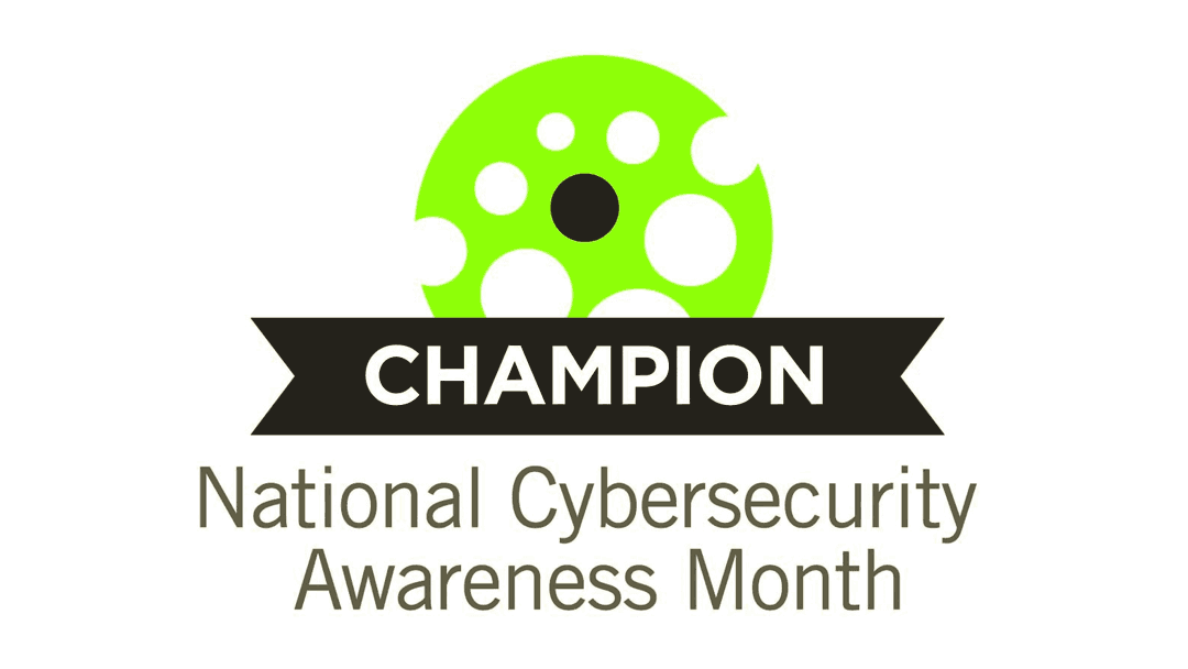 Champion National Cybersecurity Awareness Month